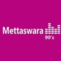 Mettaswara - 90s