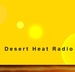 Desert Heat Radio