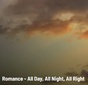 Romance - All Day, All Night, All Right