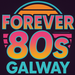 Forever 80s Galway Radio Logo