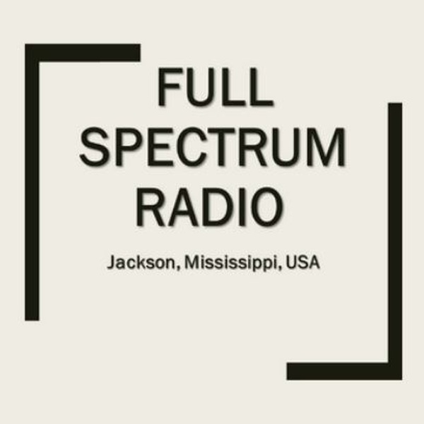 Full Spectrum Talk Radio Jackson, MS