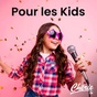 Chérie FM - Pour les Kids