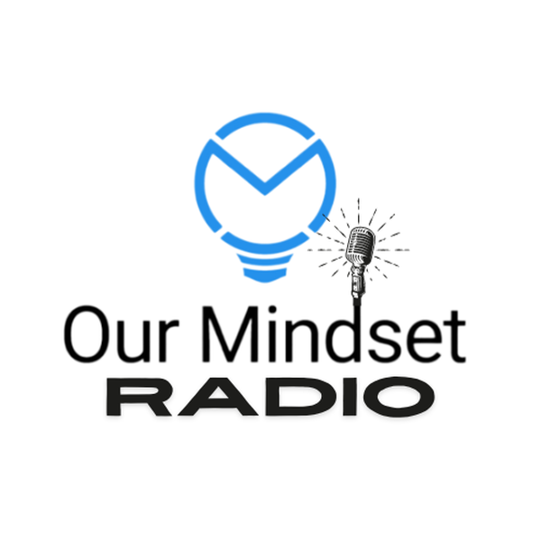 Our Mindset Radio - Los Angeles, CA
