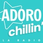 Adoro La Radio - Adoro Chillin'
