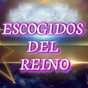 ESCOGIDOS DEL REINO