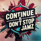 Continue & Don't Stop Jamz Logo