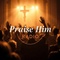 Praise Him Radio Logo